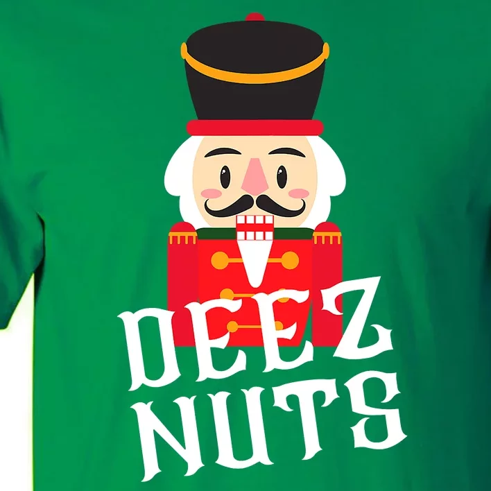 Deez Nuts Nutcracker Nu Funny Christmas Pjs Tall T-Shirt