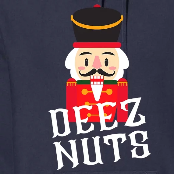 Deez Nuts Nutcracker Nu Funny Christmas Pjs Premium Hoodie