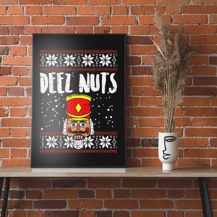 Deez Nuts Nutcracker Funny Ugly Christmas Sweater Poster