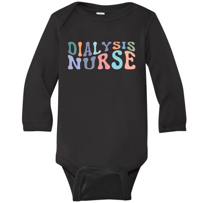 Dialysis Nurse Nephrology Nursing Registered Nurse RN Baby Long Sleeve Bodysuit