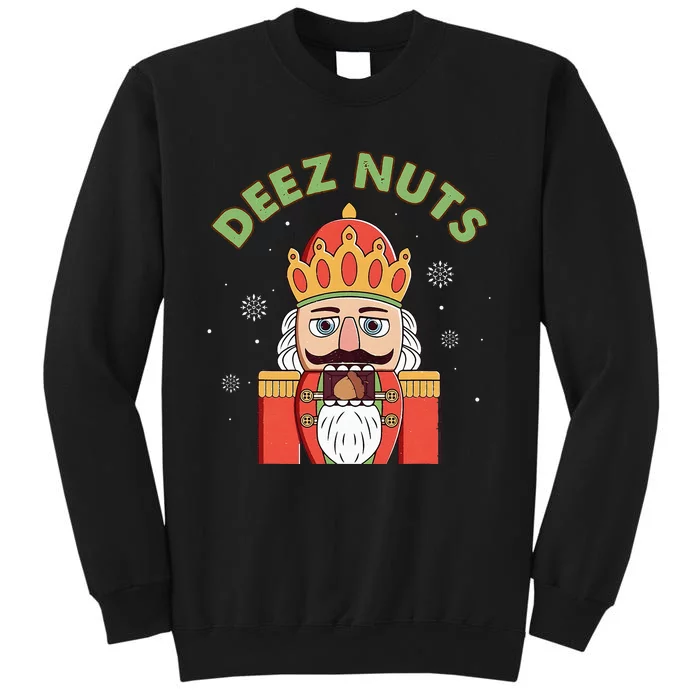 Deez Nuts Nutcracker Nut Funny Christmas Pjs Sweatshirt