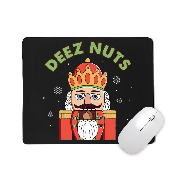 Deez Nuts Nutcracker Nut Funny Christmas Pjs Mousepad