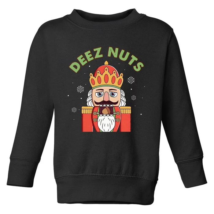 Deez Nuts Nutcracker Nut Funny Christmas Pjs Toddler Sweatshirt