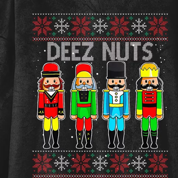 Deez Nuts Nutcracker Ugly Christmas Sweate Xmas Hooded Wearable Blanket