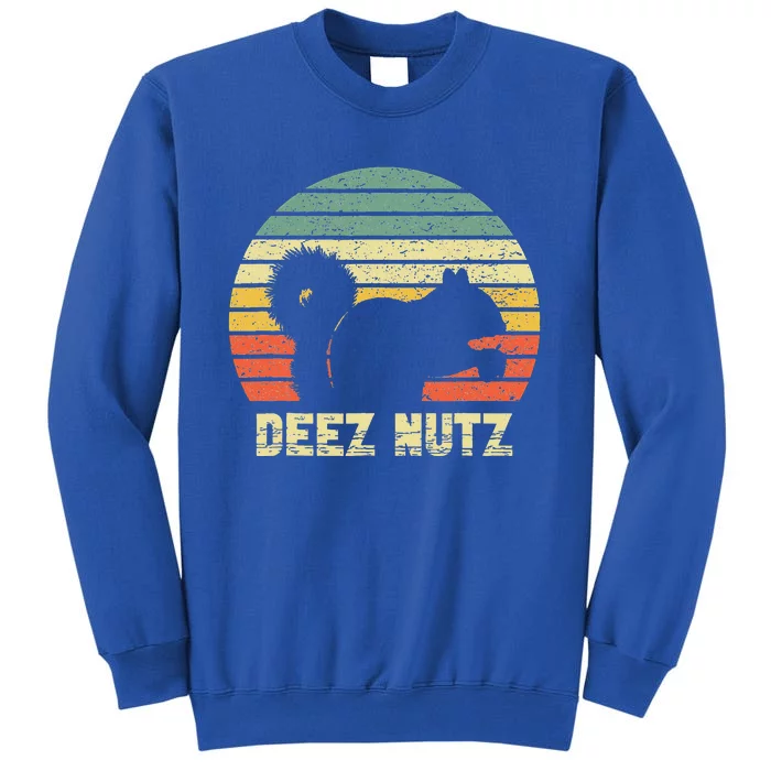 Deez Nuts Nutcracker Squirrel Deez Nutz Deezs Nut Funny Sweatshirt