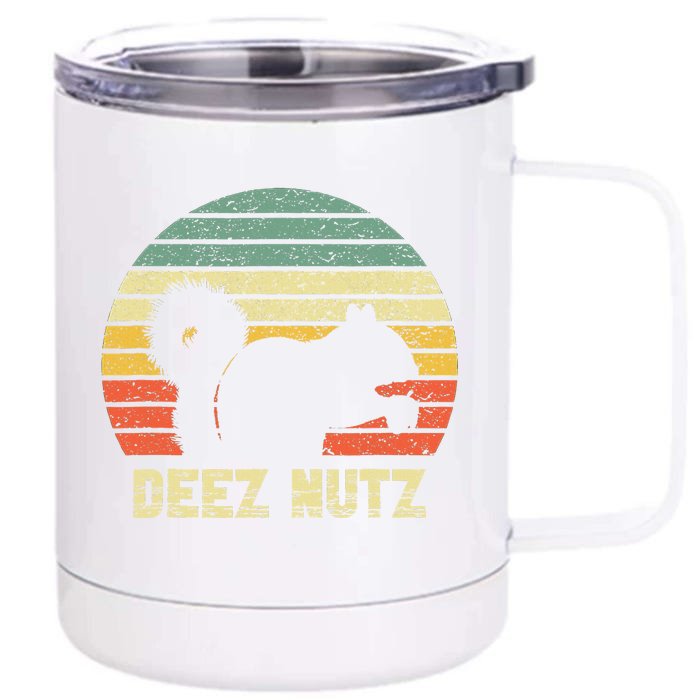 Deez Nuts Nutcracker Squirrel Deez Nutz Deezs Nut Funny Front & Back 12oz Stainless Steel Tumbler Cup