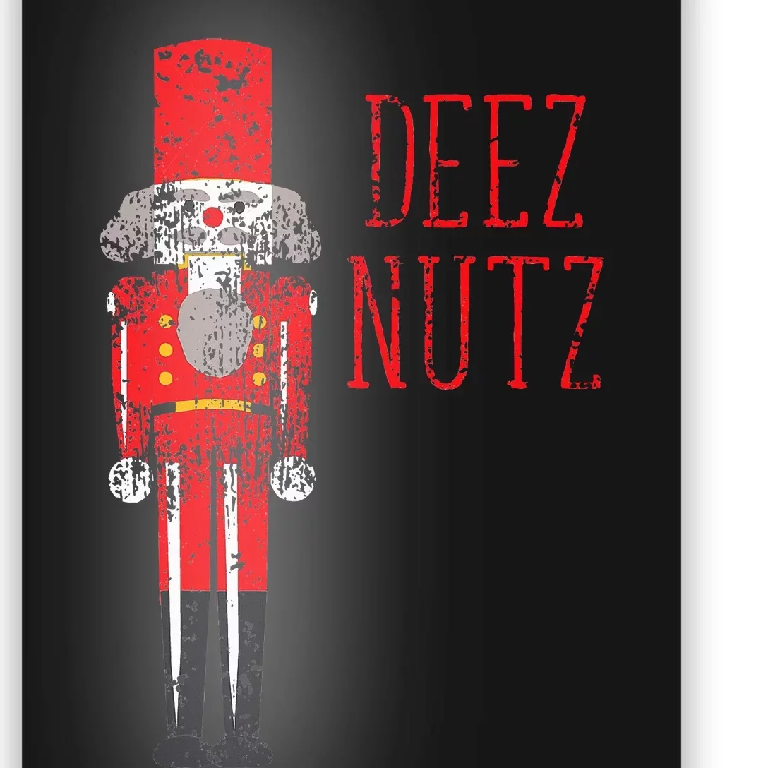 Deez Nutz Nutcracker Distressed Naughty Christmas Poster