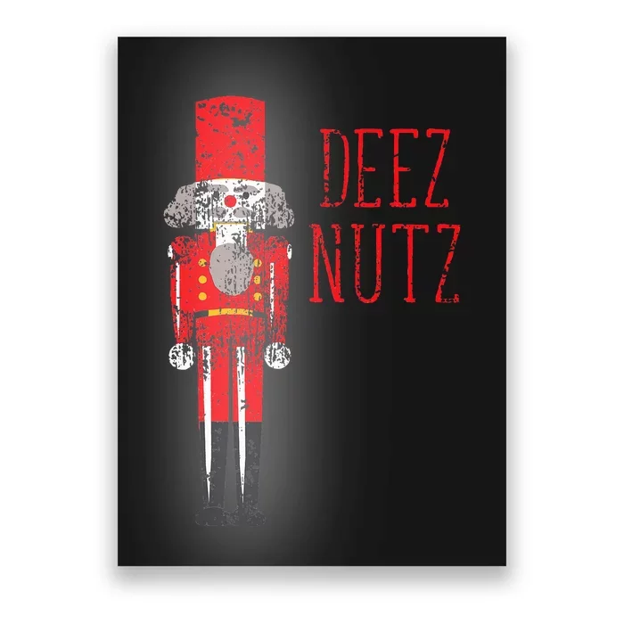 Deez Nutz Nutcracker Distressed Naughty Christmas Poster