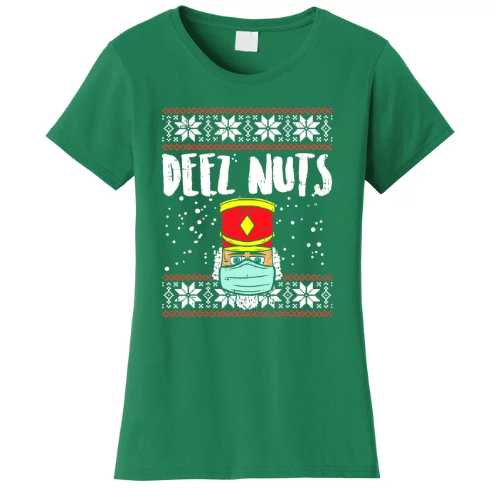 Deez Nuts Nutcracker Face Mask Ugly Xmas Quarantine Gift Women's T-Shirt