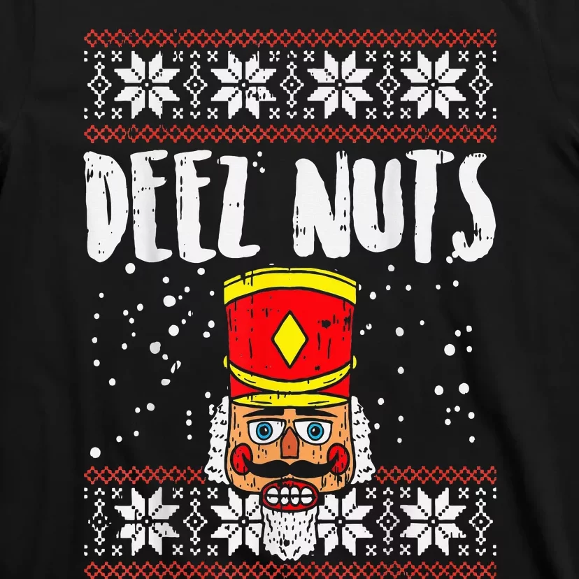 Deez Nuts Nutcracker Funny Ugly Christmas Sweater Meme Gift T-Shirt