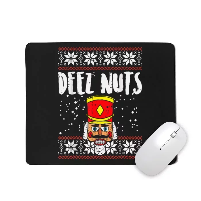 Deez Nuts Nutcracker Funny Ugly Christmas Sweater Meme Gift Mousepad