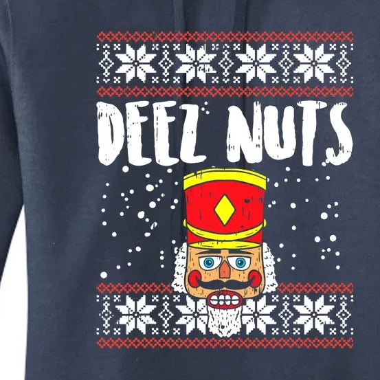 Deez Nuts Nutcracker Gifts Ugly Christmas Funny Xmas Women's Pullover Hoodie