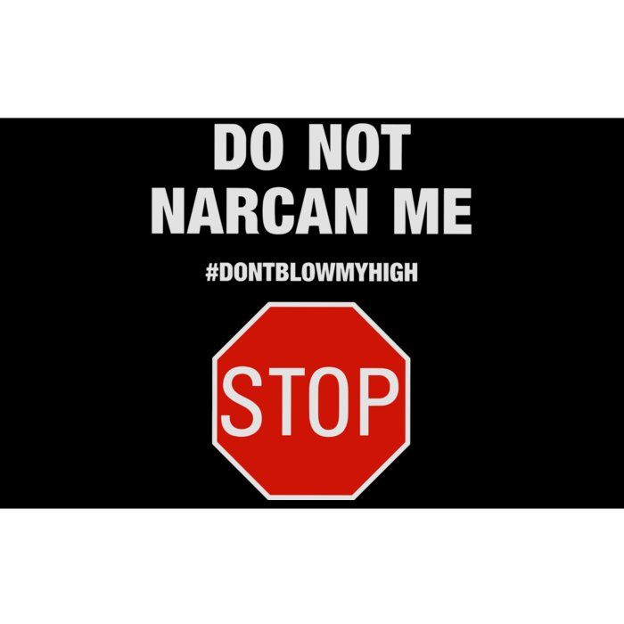 Do Not Narcan Me Don’T Blow My High Bumper Sticker