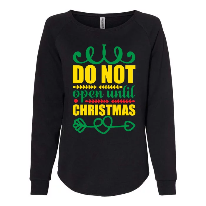 Do Not Open Until Christmas Womens California Wash Sweatshirt