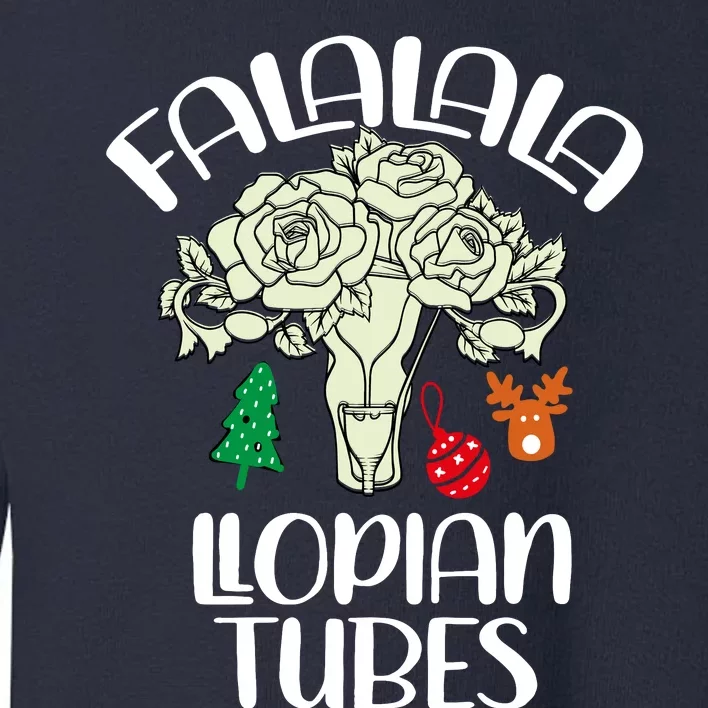 Doctor Nurse Obstetrics Christmas Fa La Lafallopian Tubes Toddler Sweatshirt