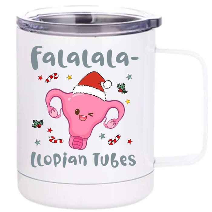 Doctor Nurse Obstetrics Christmas Falalalallopian Tubes Gift Front & Back 12oz Stainless Steel Tumbler Cup