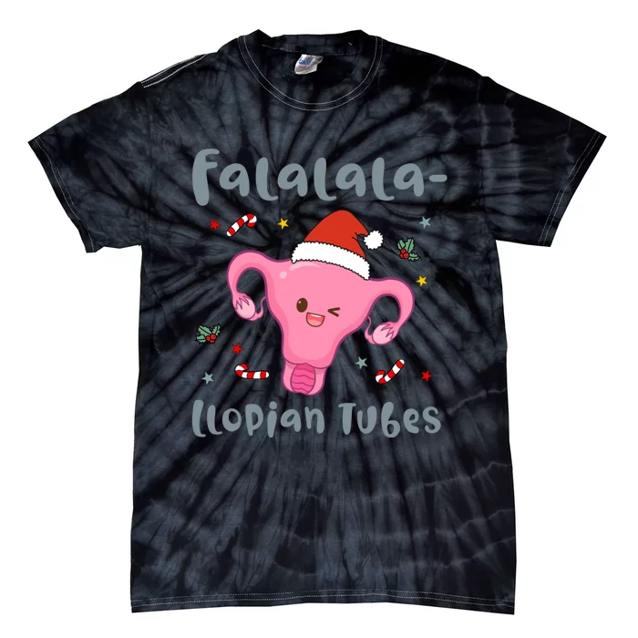 Doctor Nurse Obstetrics Christmas Falalalallopian Tubes Tie-Dye T-Shirt