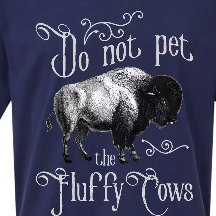 Do Not Pet The Fluffy Cows Bison Buffalo Lover Wildlife Sueded Cloud Jersey T-Shirt