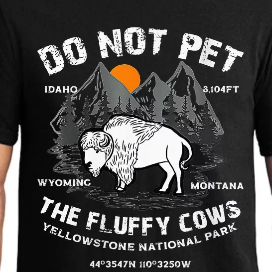 Do Not Pet Fluffy Cows Bison Yellowstone National Park Pajama Set