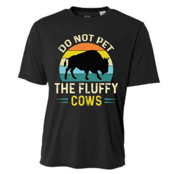 Do Not Pet The Fluffy Cows Funny Bison Yellowstone Park Cooling Performance Crew T-Shirt