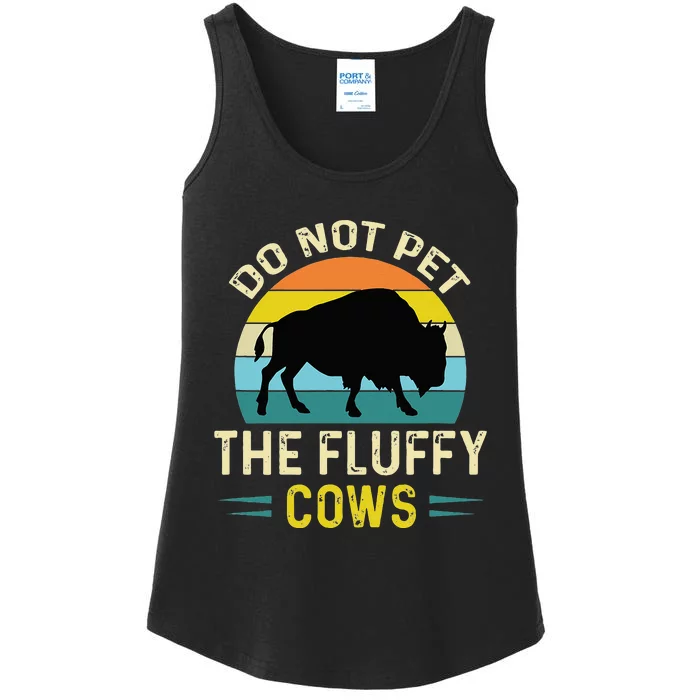 Do Not Pet The Fluffy Cows Funny Bison Yellowstone Park Ladies Essential Tank