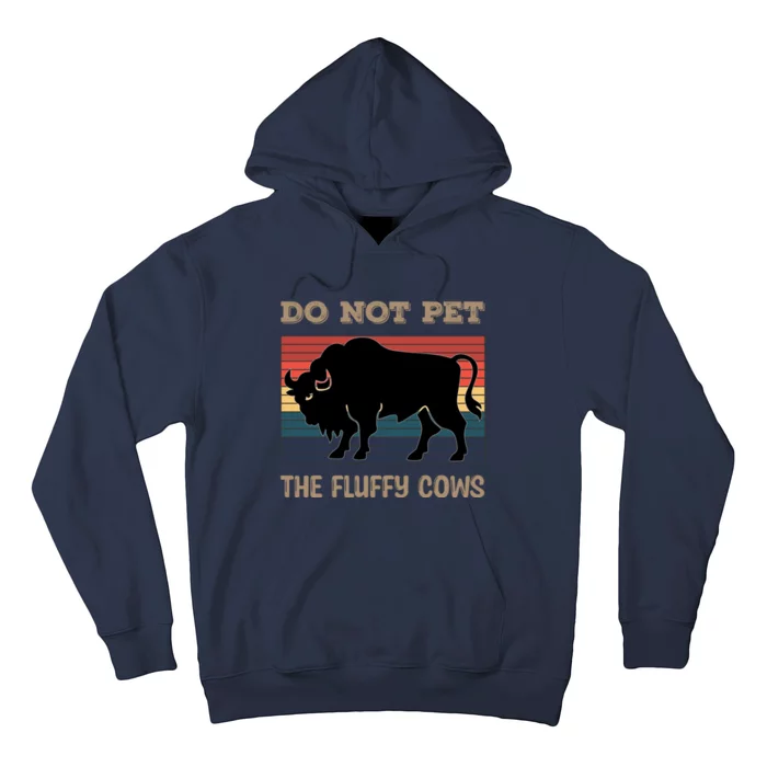 Do Not Pet The Fluffy Cows Hoodie