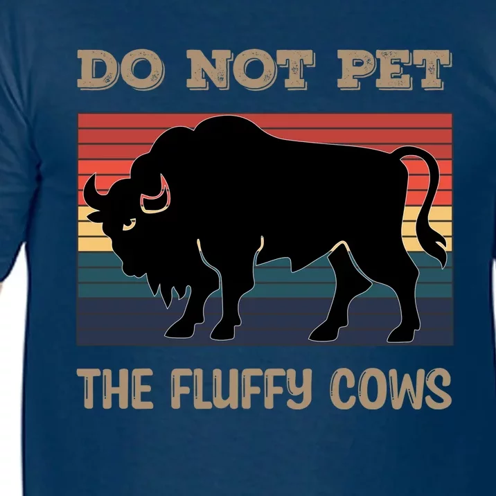 Do Not Pet The Fluffy Cows Comfort Colors T-Shirt