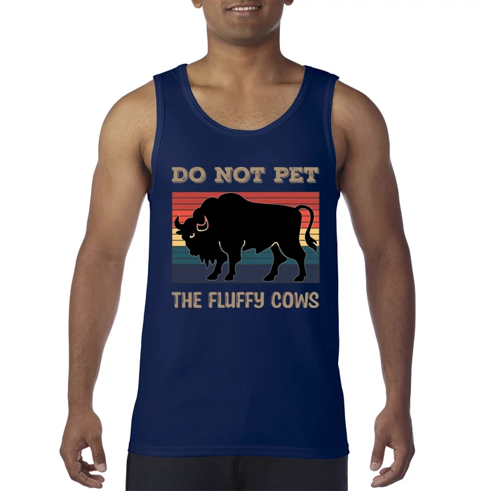 Do Not Pet The Fluffy Cows Tank Top