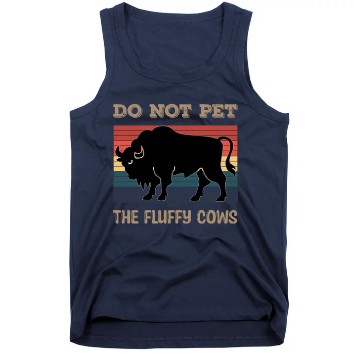 Do Not Pet The Fluffy Cows Tank Top