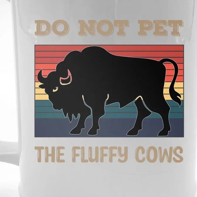 Do Not Pet The Fluffy Cows Front & Back Beer Stein