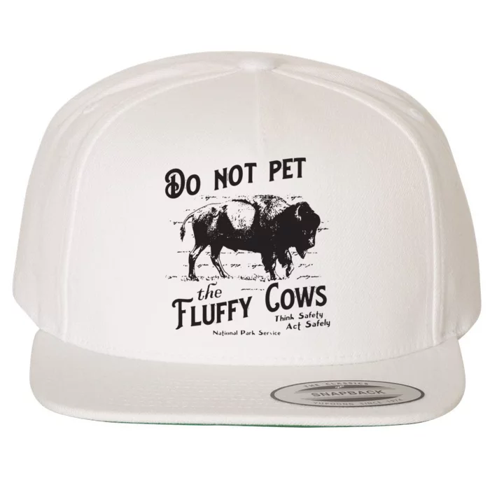 Do Not Pet The Fluffy Cows American Bison Vintage Wool Snapback Cap