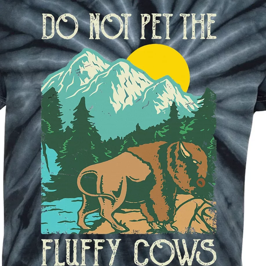 Do Not Pet The Fluffy Cows Bison Buffalo Lover Wildlife Kids Tie-Dye T-Shirt