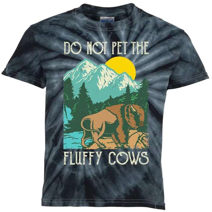 Do Not Pet The Fluffy Cows Bison Buffalo Lover Wildlife Kids Tie-Dye T-Shirt