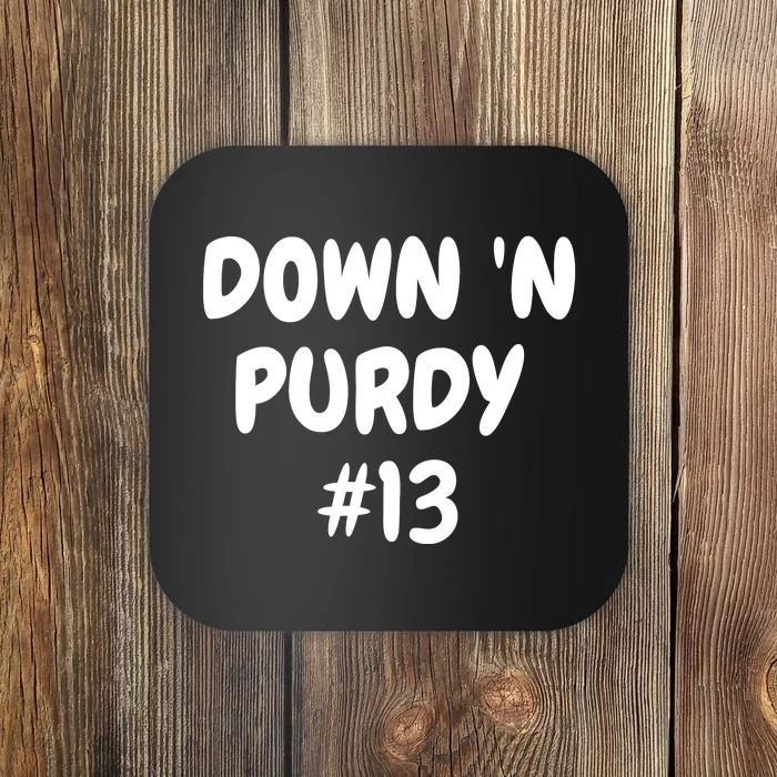 Down 'N Purdy #13 Funny Down 'N Purdy #13 Coaster