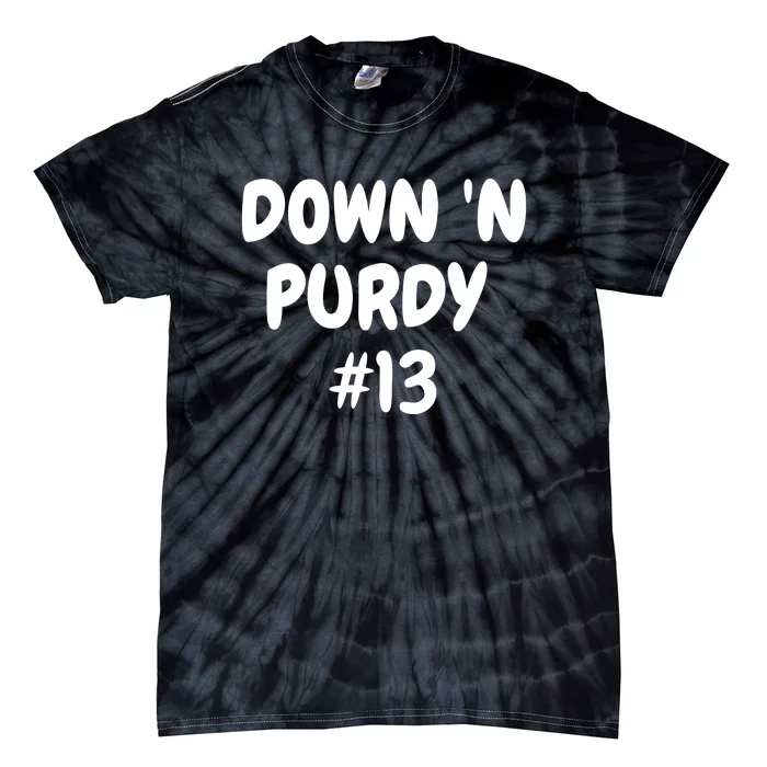 Down 'N Purdy #13 Funny Down 'N Purdy #13 Tie-Dye T-Shirt