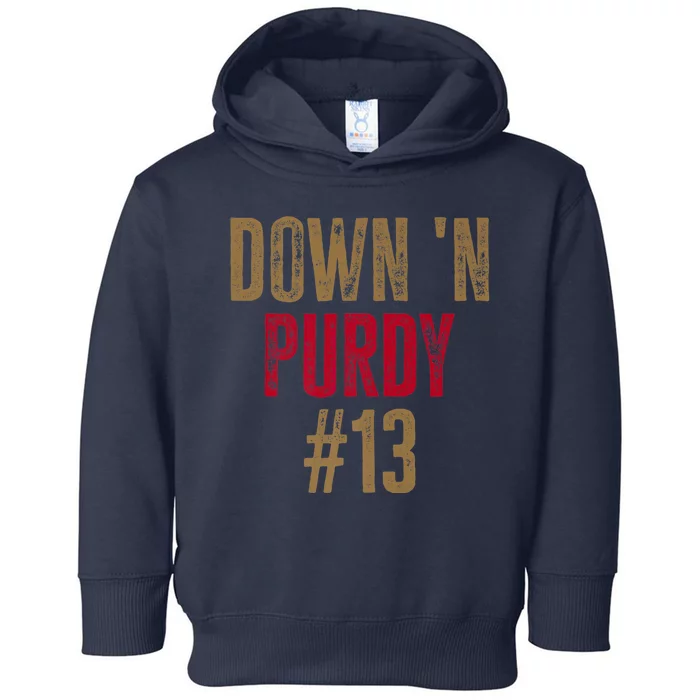 Down N Purdy San Francisco Football Playoffs Toddler Hoodie