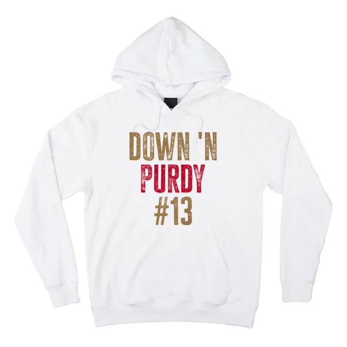 Down N Purdy San Francisco Football Playoffs Hoodie