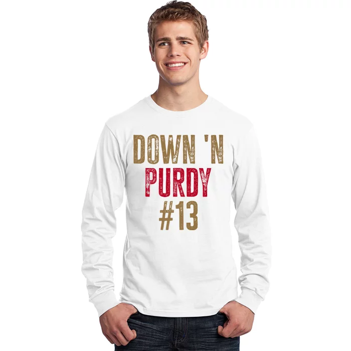 Down N Purdy San Francisco Football Playoffs Long Sleeve Shirt