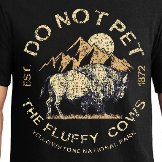 Do Not Pet The Fluffy Cows Yellowstone National Pajama Set