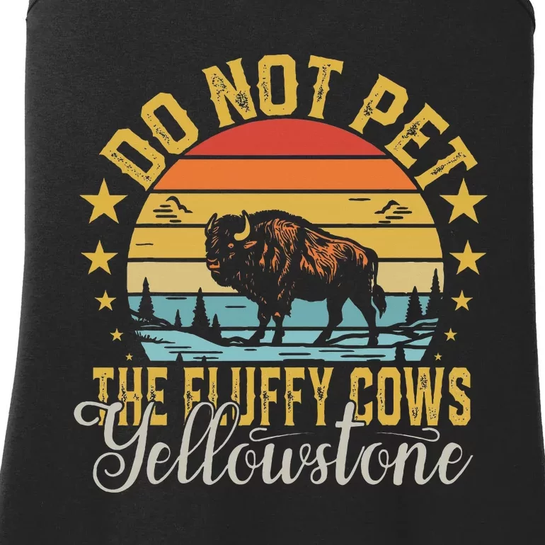 Do Not Pet The Fluffy Cows Buffalo & Bison Yellowstone Park Ladies Essential Tank