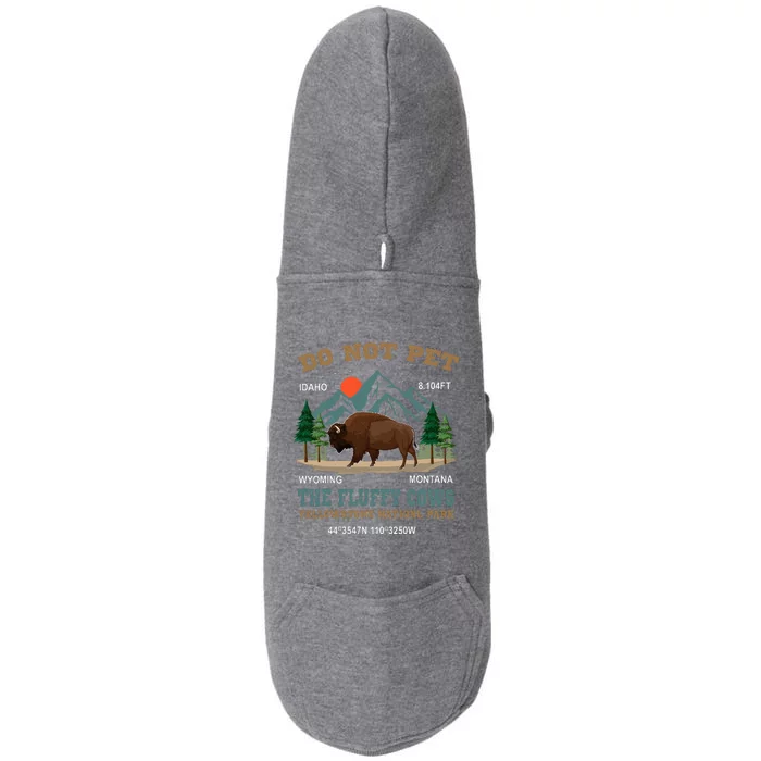 Do Not Pet The Fluffy Cows Bison Yellowstone National Park Doggie 3-End Fleece Hoodie