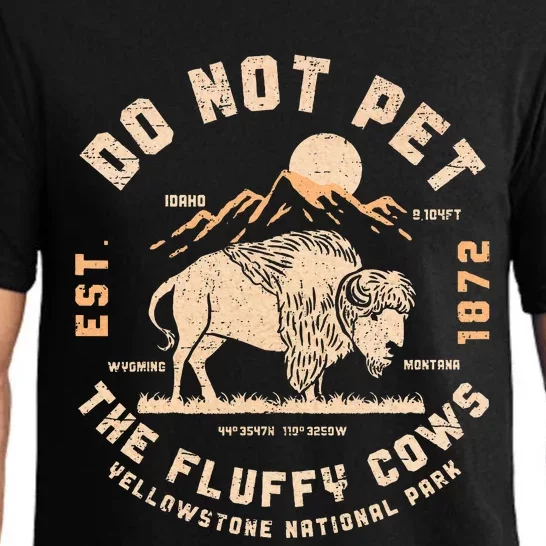 Do Not Pet The Fluffy Cows Bison Yellowstone National Park Pajama Set