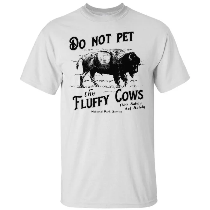 Do Not Pet The Fluffy Cows American Bison Vintage Tall T-Shirt