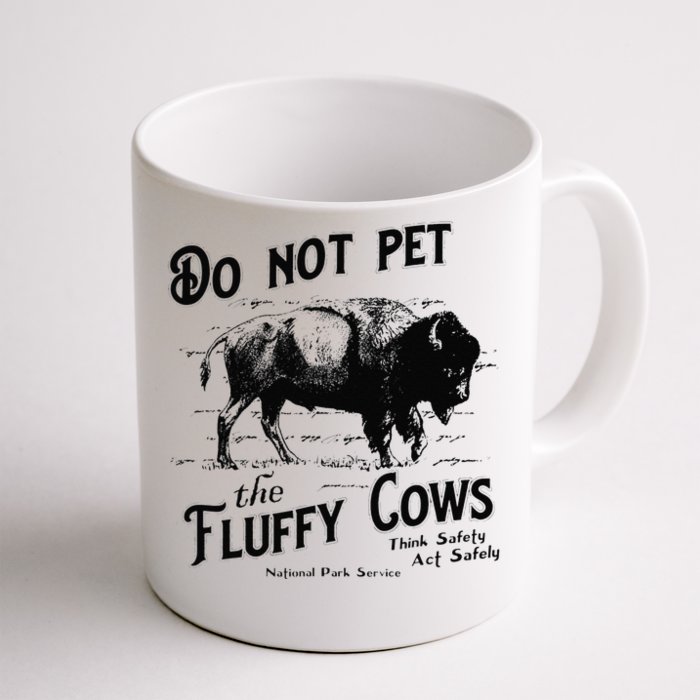 Do Not Pet The Fluffy Cows American Bison Vintage Front & Back Coffee Mug