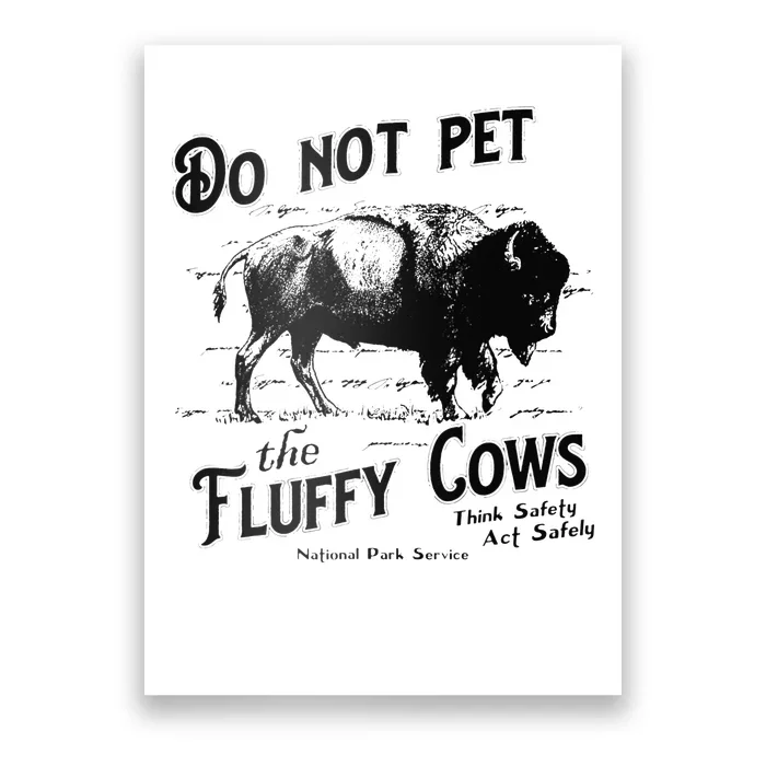 Do Not Pet The Fluffy Cows American Bison Vintage Poster