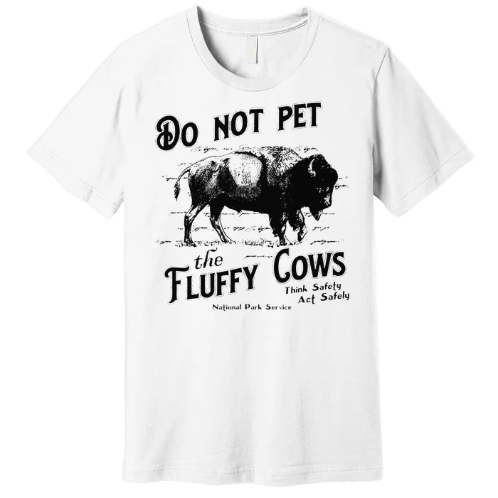 Do Not Pet The Fluffy Cows American Bison Vintage Premium T-Shirt