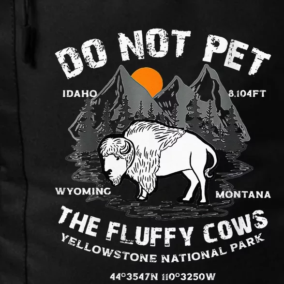 Do Not Pet Fluffy Cows Bison Yellowstone National Park Daily Commute Backpack