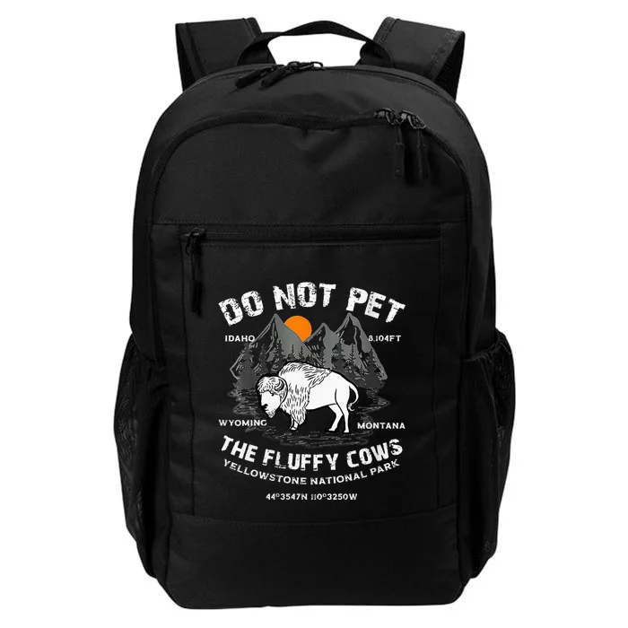 Do Not Pet Fluffy Cows Bison Yellowstone National Park Daily Commute Backpack