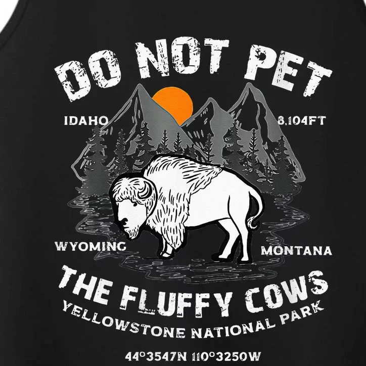 Do Not Pet Fluffy Cows Bison Yellowstone National Park Performance Tank