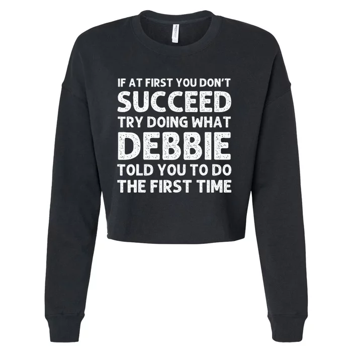 Debbie Name Personalized Birthday Funny Christmas Joke Cropped Pullover Crew